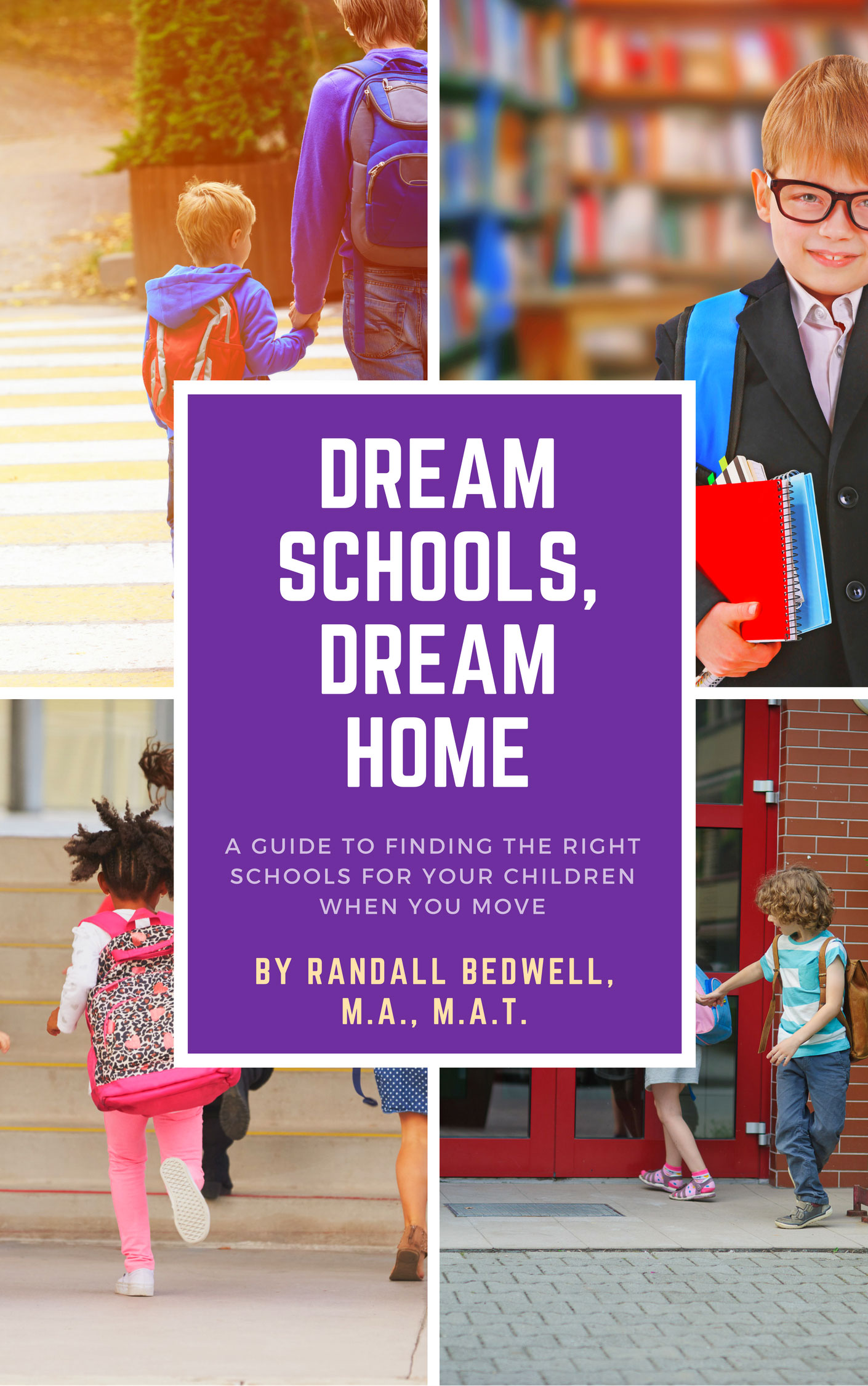 Dream Schools, Dream Home by Randall Bedwell Nashville Tennessee School Consultant